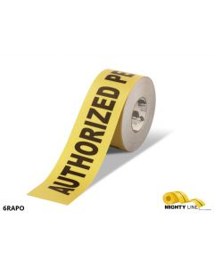 Mighty Line 6" Wide Authorized Personnel Only Floor Tape - 100' Roll 6RAPO