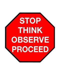 Standard Red Stop Sign with messaging "Stop Think Observe Proceed" - Floor Marking, 24" STP24WMSG